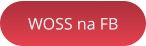 WOSS na FB